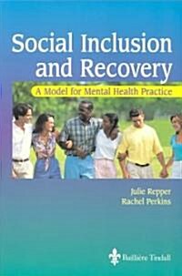 Social Inclusion and Recovery : A Model for Mental Health Practice (Paperback)