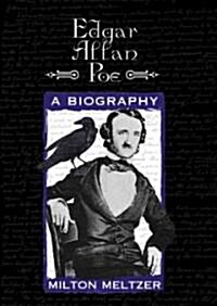 Edgar Allan Poe: A Biography (Library Binding)