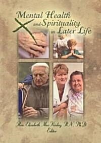 Mental Health and Spirituality in Later Life (Paperback)