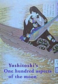 Yoshitoshis One Hundred Aspects of the Moon (Hardcover)