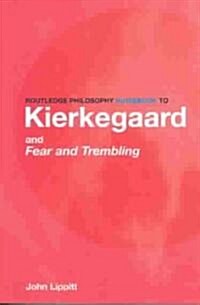 The Routledge Philosophy Guidebook to Kierkegaard and Fear and Trembling (Paperback)
