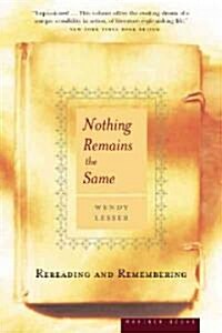 Nothing Remains the Same: Rereading and Remembering (Paperback)
