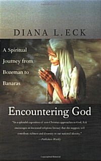 Encountering God: A Spiritual Journey from Bozeman to Banaras (Paperback, 2)