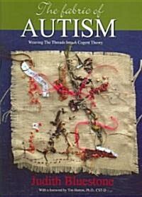 [중고] The Fabric of Autism: Weaving the Threads Into a Cogent Theory (Paperback)