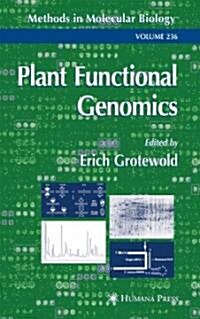 Plant Functional Genomics: Methods and Protocols (Hardcover, 2003)