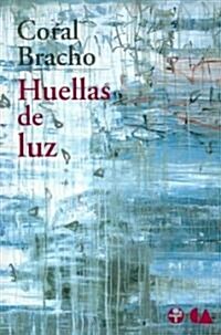 Huellas De Luz/ Traces of Light (Paperback)