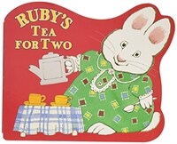 Ruby's Tea for Two (Board Books)