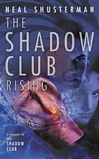 The Shadow Club Rising (Mass Market Paperback)