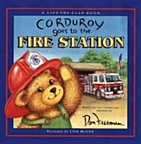 Corduroy Goes to the Fire Station (School & Library)