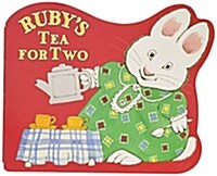 Rubys Tea for Two (Board Books)