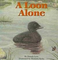 A Loon Alone (Paperback)