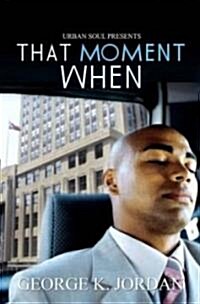 That Moment When (Paperback)