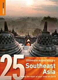 Rough Guides 25 Ultimate Experiences Southeast Asia (Paperback)