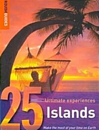 Rough Guides 25 Ultimate Experiences Islands (Paperback)