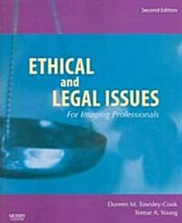 Ethical and Legal Issues for Imaging Professionals (Paperback, 2)