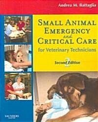 Small Animal Emergency and Critical Care for Veterinary Technicians (Paperback, 2)
