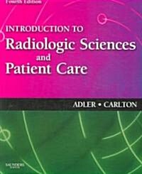 Introduction to Radiologic Sciences and Patient Care (Paperback, 4th)