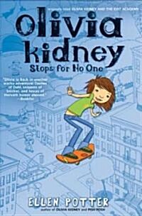 Olivia Kidney Stops for No One (Paperback, Reprint)