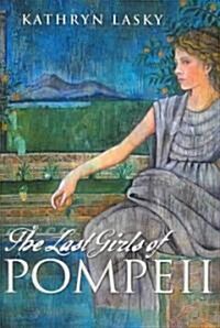 The Last Girls of Pompeii (Hardcover)