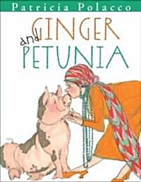Ginger and Petunia (Hardcover)