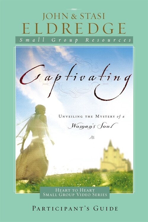 [중고] Captivating: Unveiling the Mystery of a Womans Soul (Paperback, Study Guide)