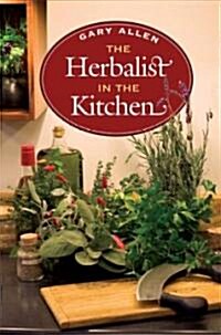 The Herbalist in the Kitchen (Hardcover)
