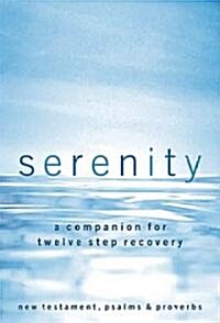 Serenity-NKJV: A Companion for Twelve Step Recovery (Paperback)