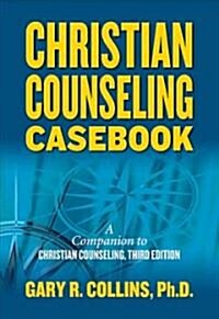 Christian Counseling Casebook (Paperback, 3rd)
