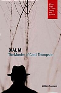 Dial M: The Murder of Carol Thompson (Paperback)