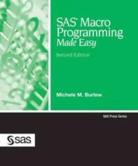 SAS macro programming made easy 2nd ed