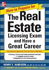 How to Prepare for and Pass the Real Estate Licensing Exam: Ace the Exam in Any State the First Time! (Paperback)