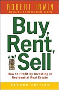 Buy, Rent, and Sell: How to Profit by Investing in Residential Real Estate (Paperback, 2)