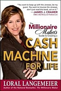 The Millionaire Makers Guide to Creating A Cash Machine For Life (Hardcover)
