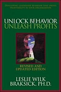 Unlock Behavior, Unleash Profits: Developing Leadership Behavior That Drives Profitability in Your Organization (Hardcover, 2)