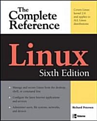 Linux: The Complete Reference, Sixth Edition (Paperback, 6, Revised)