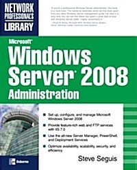 Microsoft Windows Server 2008 Administration (Paperback)