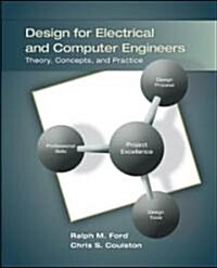 Design for Electrical and Computer Engineers: Theory, Concepts, and Practice (Paperback)