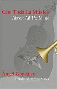Casi Toda La Musica/Almost All The Music (Paperback)