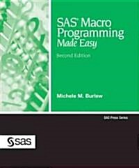 SAS Macro Programming Made Easy (Paperback, 2nd)