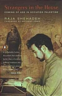 Strangers in the House: Coming of Age in Occupied Palestine (Paperback)