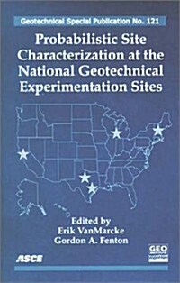 Probalisitic Site Characterization at the National Geotechnical Experimentation Sites (Paperback)