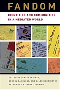 Fandom: Identities and Communities in a Mediated World (Paperback)