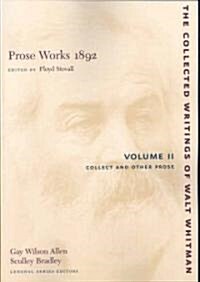 Prose Works 1892: Volume II: Collect and Other Prose (Paperback)