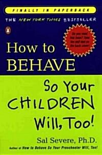 [중고] How to Behave So Your Children Will, Too! (Paperback, Deckle Edge)