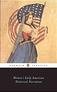 Womens Early American Historical Narratives (Paperback)