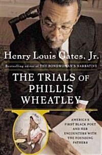 The Trials of Phillis Wheatley (Hardcover)