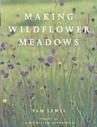 Making Wildflower Meadows (Paperback)