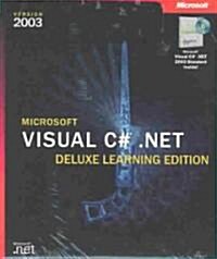 Microsoft Visual C# .Net Deluxe Learning Edition Version 2003 (Paperback, CD-ROM)