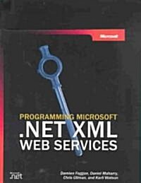 Programming Microsoft .Net Xml Web Services (Hardcover)