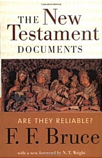 The New Testament Documents: Are They Reliable? (Paperback)